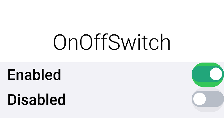 The OnOffSwitch component as it appears on/off on iOS (top) and on Android (bottom)